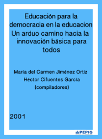 Educación para la democracia y democracia en la educación. Un arduo camino hacia la innovación básica para todos (2001)