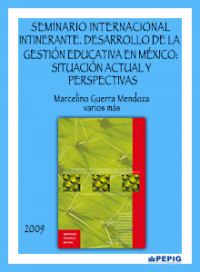 Seminario internacional itinerante. Desarrollo de la gestión educativa en México: situación actual y perspectivas. (2009)