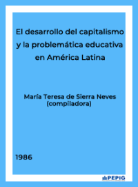 El desarrollo del capitalismo y la problemática educativa en América Latina (1986)
