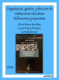 Organización, gestión y dirección de instituciones educativas. Reflexiones y propuestas (2006)
