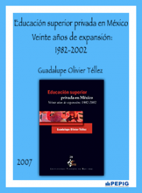 Educación superior privada en México. Veinte años de expansión: 1982-2002. (2007)