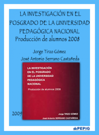 La investigación en el posgrado de la Universidad Pedagógica Nacional Producción de alumnos 2008. (2009)