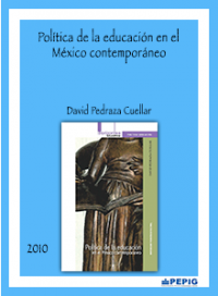 Política de la educación en el México Contemporáneo. (2010)