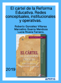 El cártel de la reforma educativa. Redes conceptuales, instituciones y operativas. (2019)