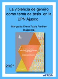 La violencia de género como tema de tesis en la UPN Ajusco. (2021)