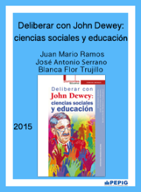 Deliberar con John Dewey: ciencias sociales y educación. (2015)