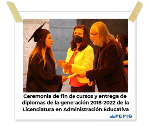 Entrega de diplomas para la generación 2018-2022 de la LAE.