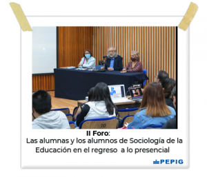 II FORO: las alumnas y los alumnos de sociología de la educación en el regreso a lo presencial.